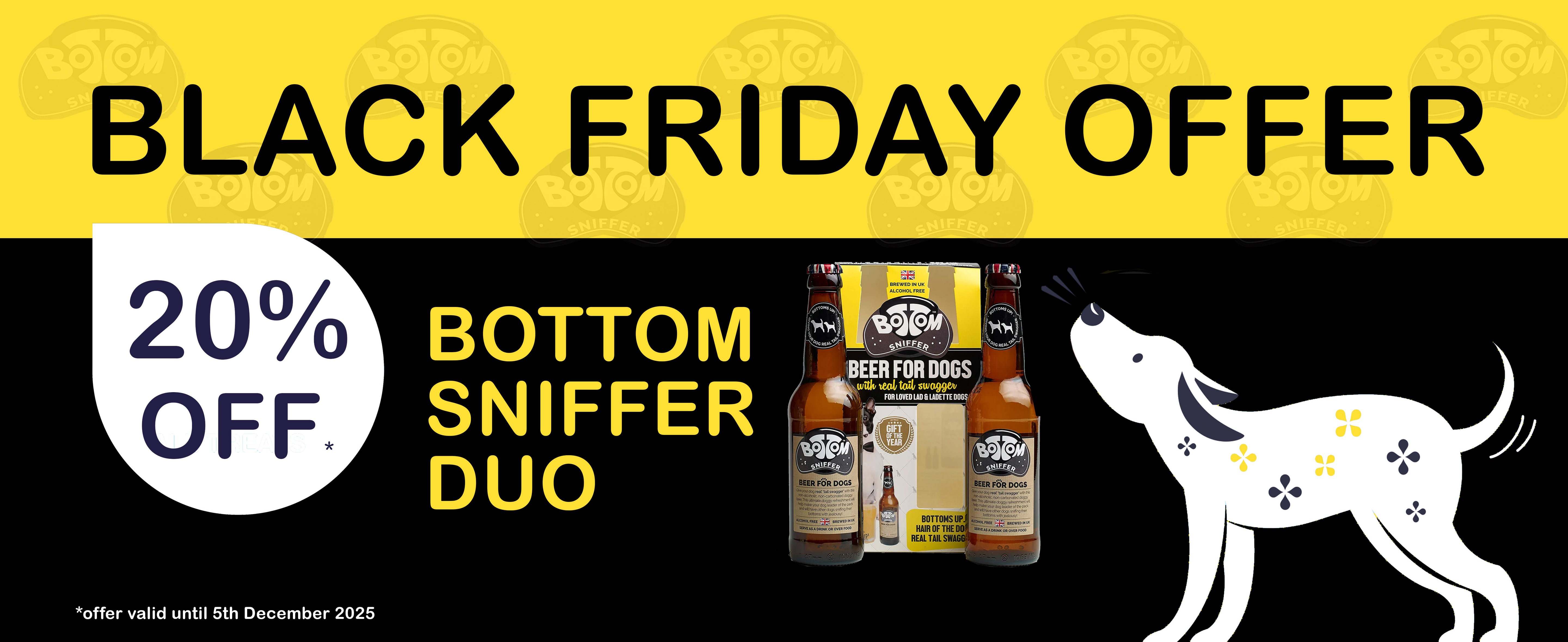 Black Friday offer banner with 'Bottom Sniffer Duo' and 20% off text, featuring dog-themed products.